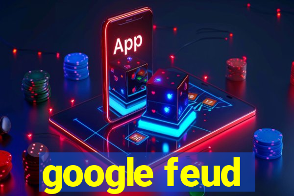 google feud